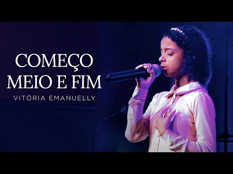 Vitória Emanuelly | COMEÇO, MEIO E FIM | Cover (Júlia Vitória)