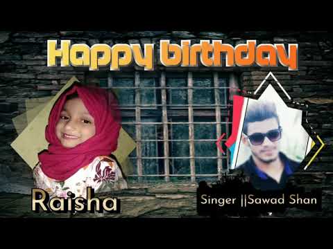 Raisha Birthday Song Beary  ||Sawad Shan Ulaibettu