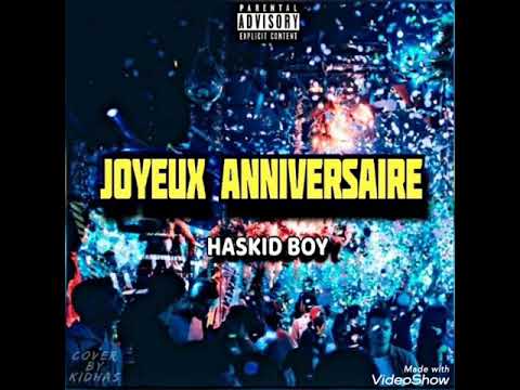 Haskid Boy - Joyeux anniversaire (audio officiel)