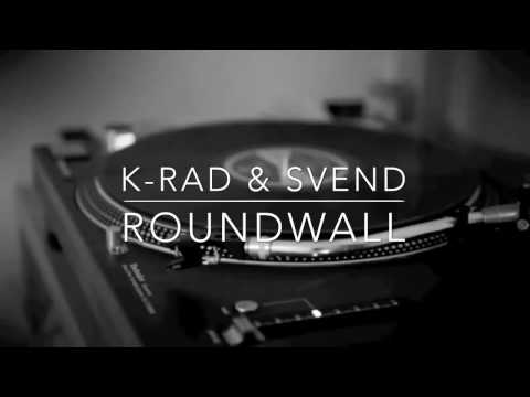 Roundwall sessions: K-rad & Svend