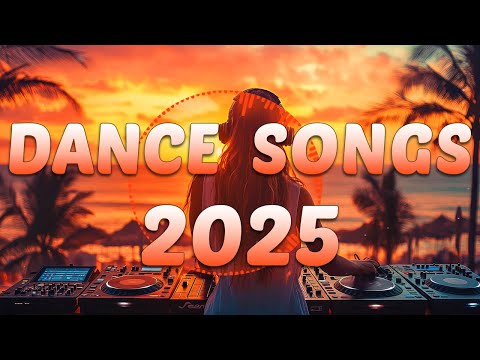 DANCE SONGS 2025 - Mashups & Remixes Of Popular Songs - DJ Remix Club Music Dance Mix 2024