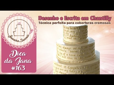 Dica da Jana #163 Desenho e Escrita Perfeita em Chantilly - Por Janaina Suconic
