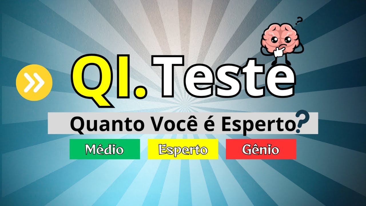 QUIZ QI. Teste. Quanto você é Esperto?