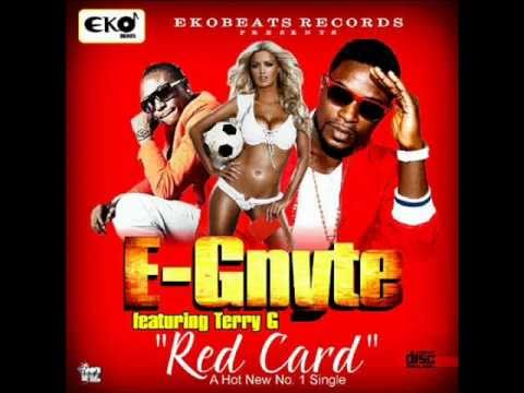 E-Gnyte - Red Card f. Terry G (Audio)