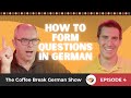 How to form questions in German | The Coffee Break German Show 1.04