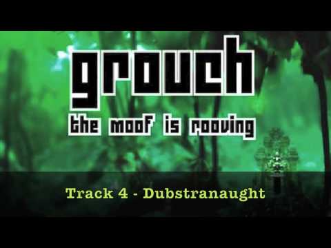 Grouch - Dubstranaught (HQ)