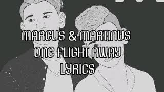 One Flight Away by Marcus &amp; Martinus (Lyrics)
