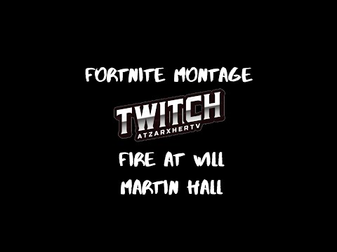Fortnite Montage! (Fire At Will - Martin Hall)