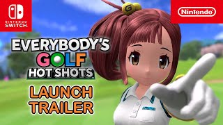 Nintendo EVERYBODY'S GOLF HOT SHOTS – Launch Trailer