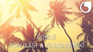 Rondé - Run (East & Young Remix)