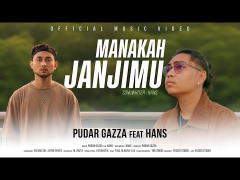 Pudar Gazza ft. Hans - Manakah Janjimu (Official Music Video)