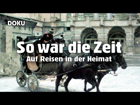 So war die Zeit - Auf Reisen in der Heimat Teil 2 (historische Aufnahmen, Geschichte Dokumentation)