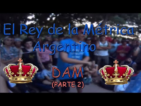 El Rey De La Métrica Argentino DAM (Parte 2)