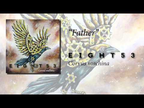 EIGHT53 - Father ft. Mark White [High Quality Audio]