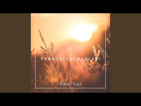 Per Quello Che Tu Sei - Fabio Vaz