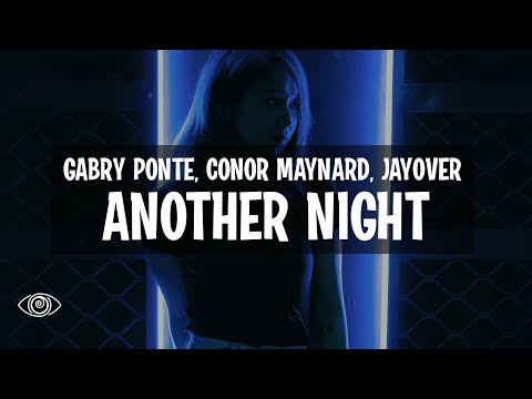 Gabry Ponte, Conor Maynard, Jayover - Another Night (Lyrics)