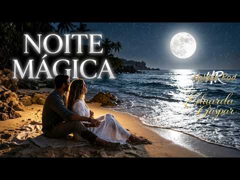 ✨ NOITE MÁGICA ✨ balada de amor