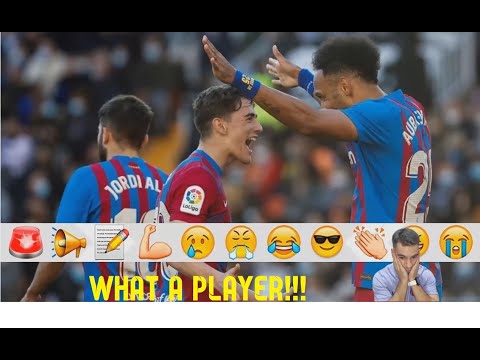 GAVI, What a PLAYER!