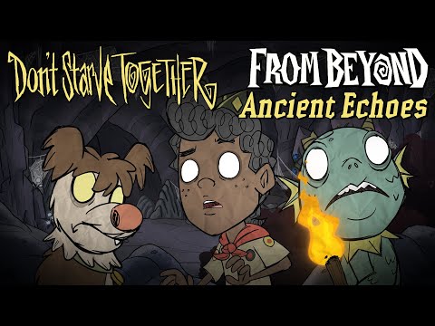 Don't Starve Together: From Beyond - Ancient Echoes [Update Trailer]