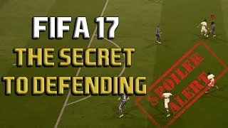 THE SECRET TO DEFENDING IN FIFA 17!! - THE ULTIMAT