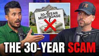 Why a 30-Year Mortgage is a Real Estate Scam!