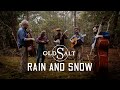 Rain and Snow - Old Salt