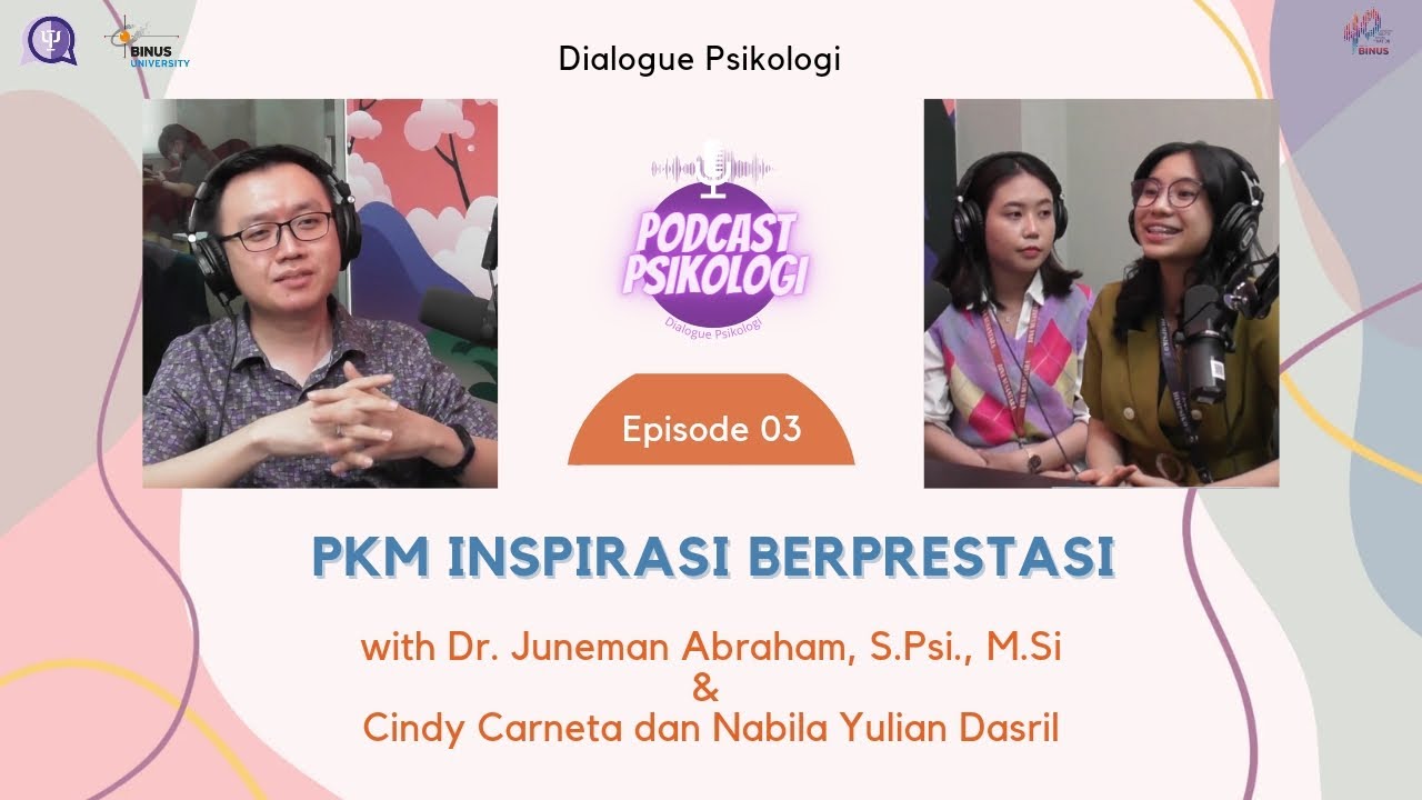 Dialogue Psikologi: PKM Inspirasi Berprestasi – Juneman Abraham bersama Cindy Carneta & Nabila Yulian Dasril