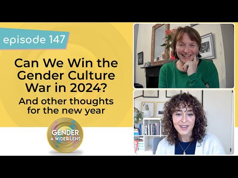 Gender: A Wider Lens — Kan de gendercultuuroorlog gewonnen worden in 2024?