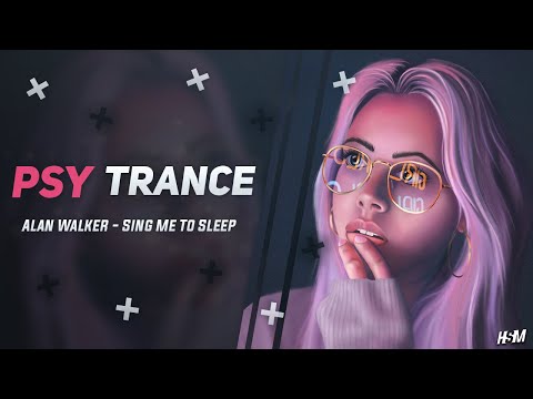PSY-TRANCE ☣ Alan Walker - Sing Me To Sleep (Outcast & Onlybeat Remix)