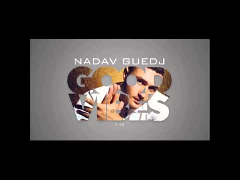 נדב גדג'- GOOD VIBES