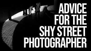 Advice for the Shy Street Photographer (The story of an image)