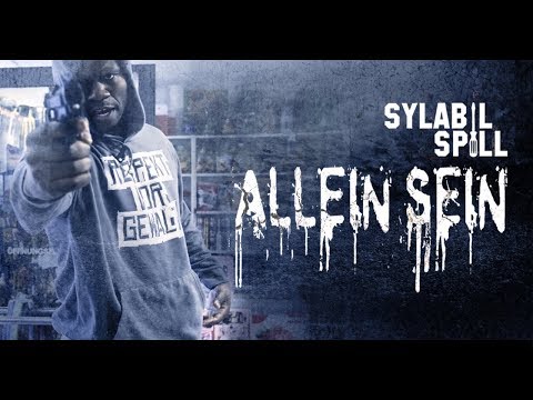 SYLABIL SPILL - Allein sein ► Prod. von Choukri (Official Video)