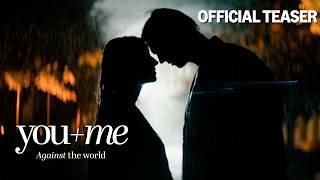 You+Me - Against the World | Official Teaser | Prime Video
