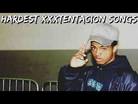 Hardest XXXTENTACION Songs
