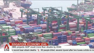 Singapore economy could more than double by 2040: DBS report