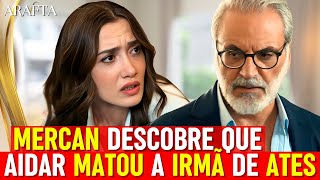 Arafta MERCAN DESCOBRE QUE AIDAR MATOU A IRMÃ DO ATES | serie turca em português @MistersuperTV