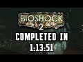 BioShock 2 Speedrun In 1 13 51