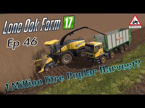 Lone Oak Farm 17, Ep 46 (1 Million ltr Poplar Harvest?) Farming Simulator 17 PS4, Let's Play.