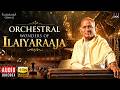 Orchestral Wonders Of Ilaiyaraaja Maestro Ilaiyaraaja Evergreen Orchestral Songs