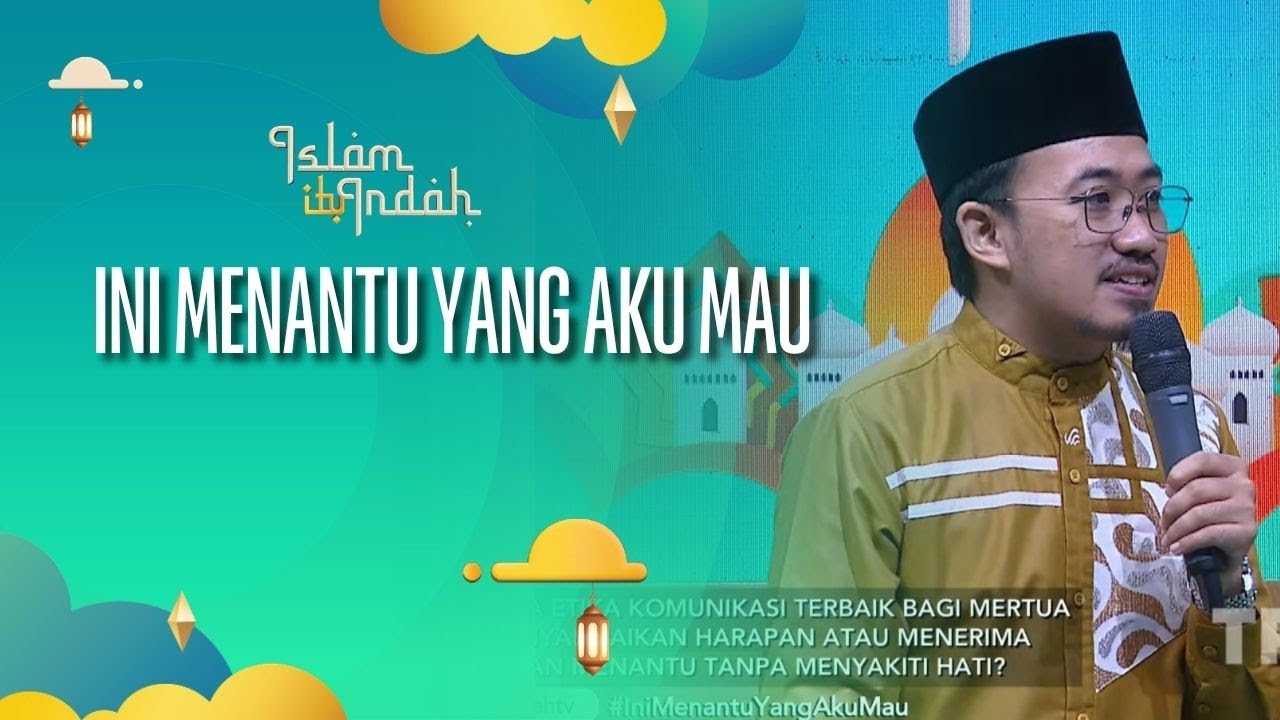 Ini Menantu Yang Aku Mau - ISLAM ITU INDAH (15/09/26) P4