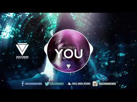 Makdrew - You [OUT NOW]