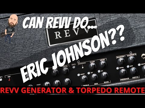 Can REVV Do... ERIC JOHNSON? (Revv Generator & Two Notes Torpedo Remote)