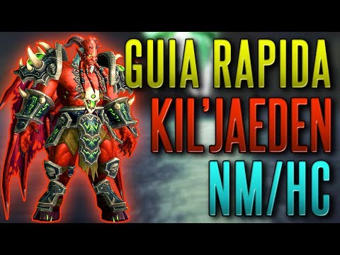 GUÍA RÁPIDA DE ENCUENTRO 😉: KIL'JAEDEN EN DIFICULTAD NORMAL Y HEROICA - 7.2.5