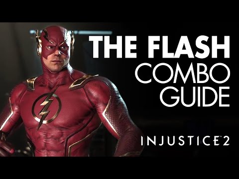 THE FLASH Beginner Combo Guide - Injustice 2
