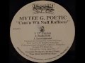 Mytee G Poetic Com N Wit Nuff Ruffness 1995