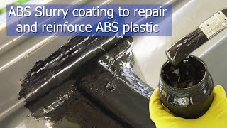 How to repair and reinforce large ABS plastic items using ABS slurry.