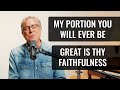 Don Moen - My Portion You Will Ever Be / Great is Thy Faithfulness