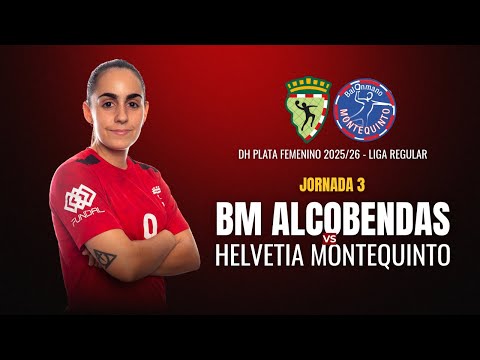 DHPLATA FEM | jornada 3 | BM ALCOBENDAS - HELVETIA MONTEQUINTO