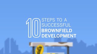 10 Steps to a Successful Brownfield Development