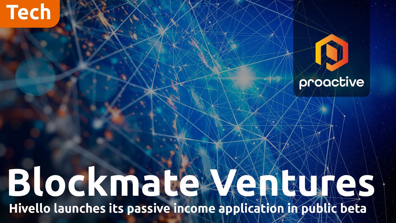 Blockmate subsidiary Hivello launches its passive income application in public beta